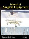 Manual of Surgical Equipment by Rajendra Singh Sewta Paper Back ISBN13: 9788184489316 ISBN10: 8184489315 for USD 32.54