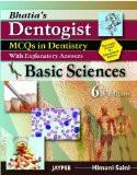 Bhatia's Dentogist MCQs in Dentistry with Explanatory Answers- Basic Sciences  by Himani Saini Paper Back ISBN13: 9788184489651 ISBN10: 818448965X for USD 40.04