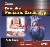 Essentials of Pediatric Cardiology by Anita Khalil Paper Back ISBN13: 9788184489934 ISBN10: 8184489935 for USD 44.48