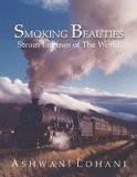 Smoking Beauties by Ashwani Lohani, HB ISBN13: 9788186685655 ISBN10: 8186685650 for USD 50.52