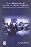 Human Process And Group Dynamics Training by Singh N P, HB ISBN13: 9788187374749 ISBN10: 8187374748 for USD 26.83