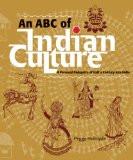An Abc Of Indian Culture by Peggy Holroyde, PB ISBN13: 9788188204175 ISBN10: 818820417X for USD 29.58