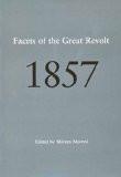 Facets Of The Great Revolt 1857 by Shireen Moosvi, PB ISBN13: 9788189487447 ISBN10: 8189487442 for USD 13.41