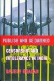 Publish And Be Damned by Rajeev Dhavan, HB ISBN13: 9788189487454 ISBN10: 8189487450 for USD 32.27