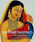 Kalighat Paintings by Suhashini Sinha, PB ISBN13: 9788189995669 ISBN10: 8189995669 for USD 28.42