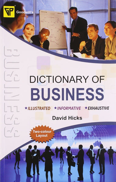 Dictionary of Business [Paperback] [Jan 01, 2011] David Hicks] [[ISBN:8172455100]] [[Format:Paperback]] [[Condition:Brand New]] [[Author:David Hicks]] [[Edition:1]] [[ISBN-10:8172455100]] [[binding:Paperback]] [[manufacturer:Goodwill Publishing House]] [[publication_date:2011-01-01]] [[brand:Goodwill Publishing House]] [[ean:9788172455101]] for USD 17.43
