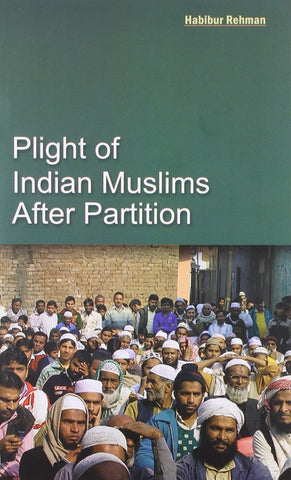 Plight Of Indian Muslims After Partition [Paperback] [Jan 01, 2012] Habibur R]
