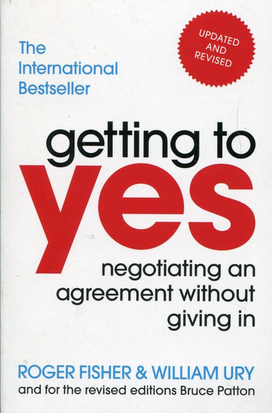 Getting to Yes: Negotiating an agreement without giving in [Paperback] [Jun 0]