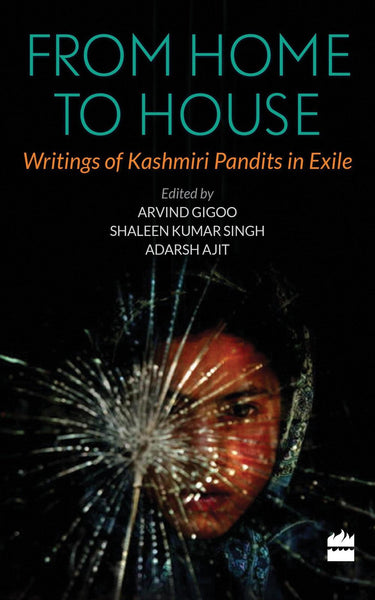 From Home to House: Writings of Kashmiri Pandits in Exile [Paperback] [Feb 09]