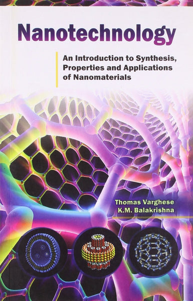 Nanotechnology An Introduction to Synthesis Properties and Applications of Na