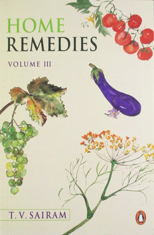 Home Remedies Volume 3 (v. 3) [Paperback] [Oct 14, 2000] T.V. Sairam]