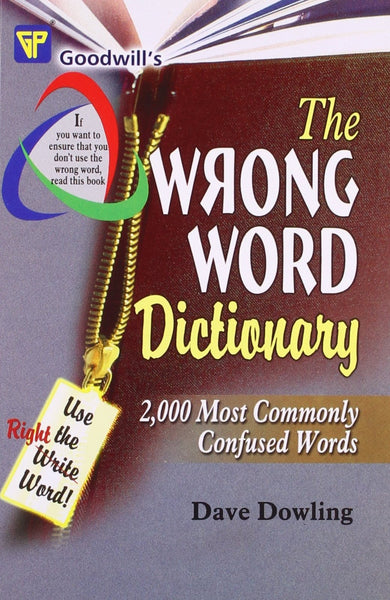 The Wrong Word Dictionary: 2000 Most Commonly Confused Words [Jan 30, 2009] D]