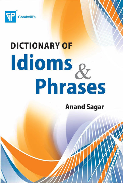 Dictionary of Idioms and Phrases [Dec 01, 2008] Sagar, Anand] [[ISBN:8172450176]] [[Format:Paperback]] [[Condition:Brand New]] [[Author:Sagar, Anand]] [[ISBN-10:8172450176]] [[binding:Paperback]] [[manufacturer:Goodwill Publishing House]] [[publication_date:2008-12-01]] [[brand:Goodwill Publishing House]] [[ean:9788172450175]] for USD 23.66