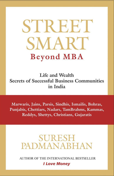 Street Smart: Secrets of How Successful Business Communities in India Make th [[Condition:New]] [[ISBN:8183226183]] [[author:Suresh Padmanabhan (Author)]] [[binding:Paperback]] [[format:Paperback]] [[package_quantity:17]] [[publication_date:2015-01-01]] [[ean:9788183226189]] [[ISBN-10:8183226183]] for USD 18.67