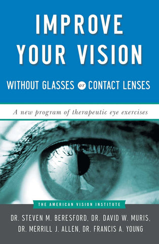 Improve Your Vision Without Glasses or Contact Lenses [Paperback] [Nov 07, 19]