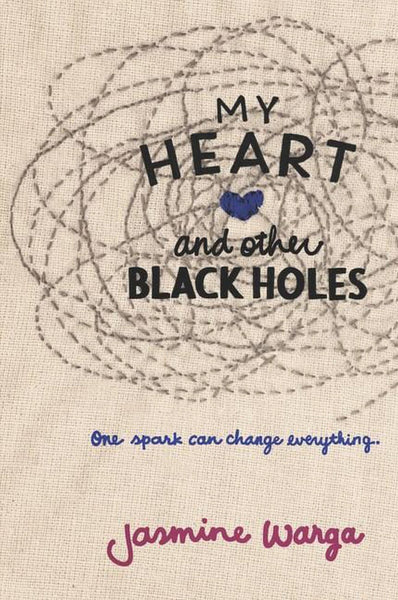 My Heart and Other Black Holes [Paperback] [May 31, 2016] Warga, Jasmine]