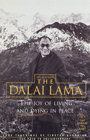 The Joy of Living and Dying in Peace [Mar 16, 1998] Dalai Lama]