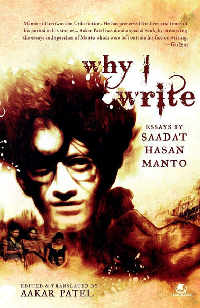 Why I Write [Sep 20, 2014] Manto Saadat Hasan]