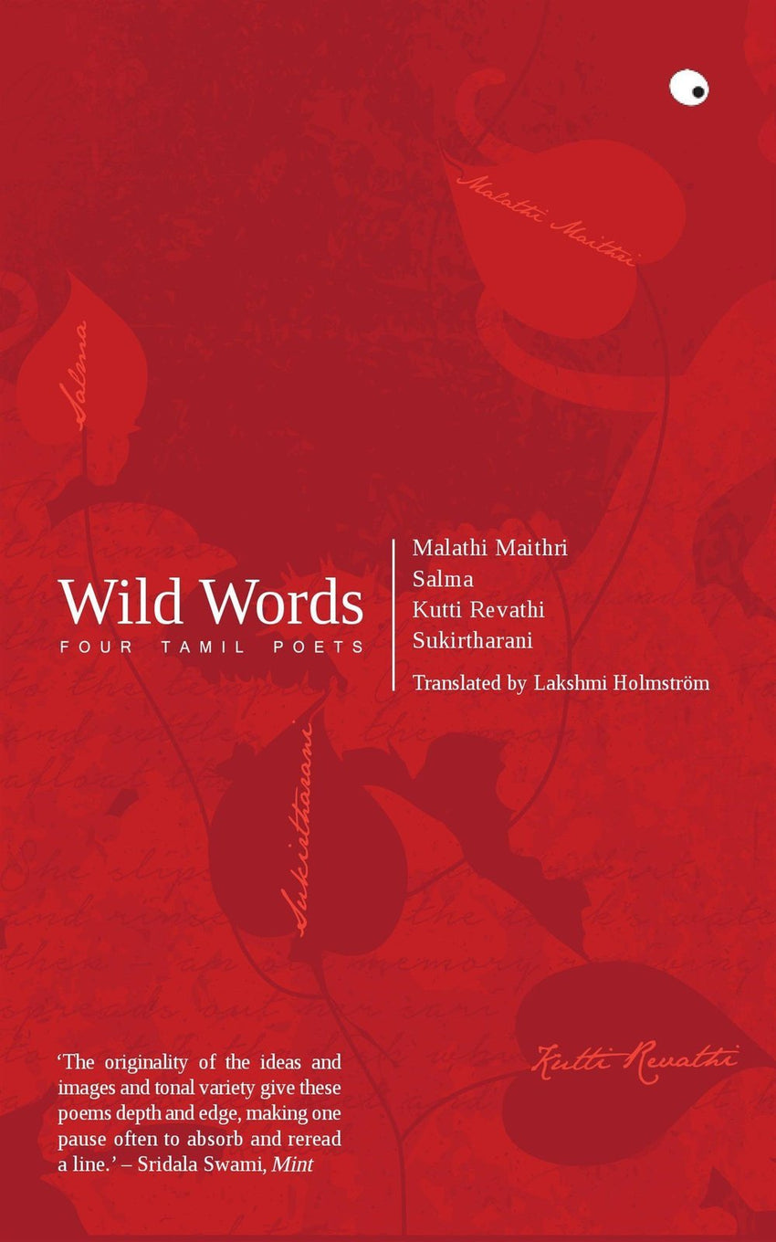 Wild Words: Four Tamil Poets [Paperback] [Nov 24, 2015] Holmstrom, Lakshmi]