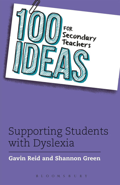 100 Ideas for Secondary Teachers: Supporting Students with Dyslexia [May 19,]