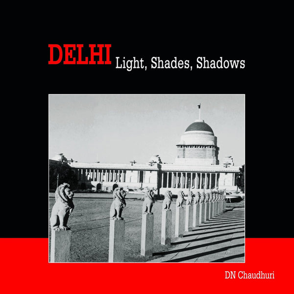 Delhi: Light, Shades, Shadows [Paperback] [Aug 12, 2005] Chaudhuri, D.N.] [[ISBN:8190193643]] [[Format:Paperback]] [[Condition:Brand New]] [[Author:Chaudhuri, D.N.]] [[ISBN-10:8190193643]] [[binding:Paperback]] [[manufacturer:Niyogi Books]] [[number_of_pages:212]] [[publication_date:2005-08-12]] [[brand:Niyogi Books]] [[ean:9788190193641]] for USD 24.54
