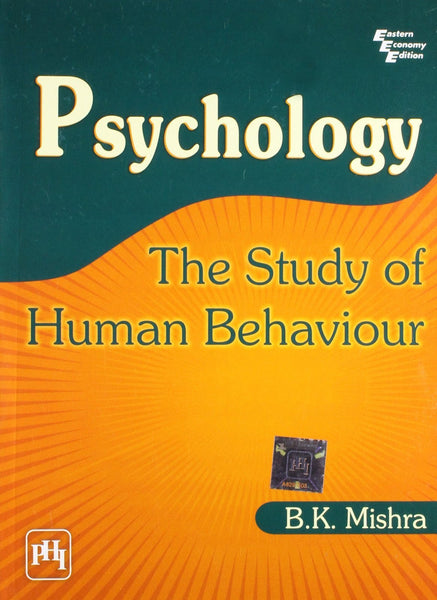 Psychology: the Study of Human Behaviour [Dec 01, 2008] Mishra, B. K.]