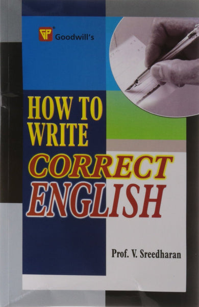 How to Write Correct English [Mar 30, 2009] Sreedharan, V.] [[ISBN:8172450419]] [[Format:Paperback]] [[Condition:Brand New]] [[Author:Sreedharan, V.]] [[Edition:1]] [[ISBN-10:8172450419]] [[binding:Paperback]] [[manufacturer:Goodwill Publishing House]] [[number_of_pages:172]] [[publication_date:2009-03-30]] [[brand:Goodwill Publishing House]] [[ean:9788172450410]] for USD 14.79