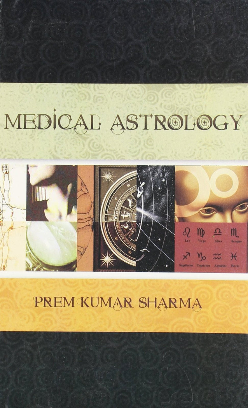 Medical Astrology [Jan 09, 2009] Sharma, Prem Kumar - alldesineeds