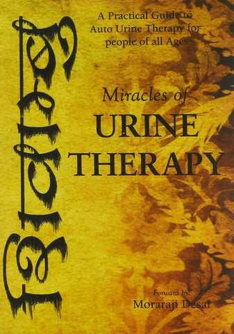 Miracles of Urine Therapy [Nov 30, 2004] Desai, Morarji]