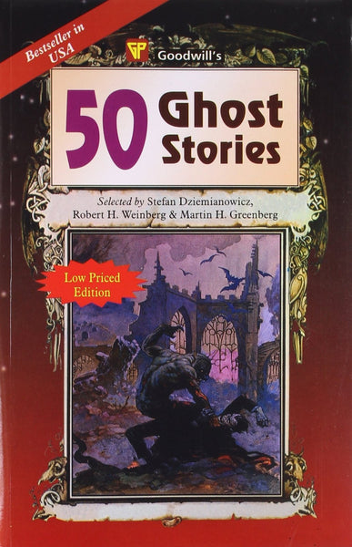 50 Ghost Stories [Dec 01, 2008] Weinberg, Robert H.; Dziemianowicz, Stefan R.] Additional Details<br>
------------------------------



Author: Weinberg, Robert H., Dziemianowicz, Stefan R., Greenberg, Martin H.

 [[ISBN:8172454007]] [[Format:Paperback]] [[Condition:Brand New]] [[ISBN-10:8172454007]] [[binding:Paperback]] [[manufacturer:Goodwill Publishing House]] [[number_of_pages:280]] [[publication_date:2008-12-01]] [[brand:Goodwill Publishing House]] [[ean:9788172454005]] for USD 18.78