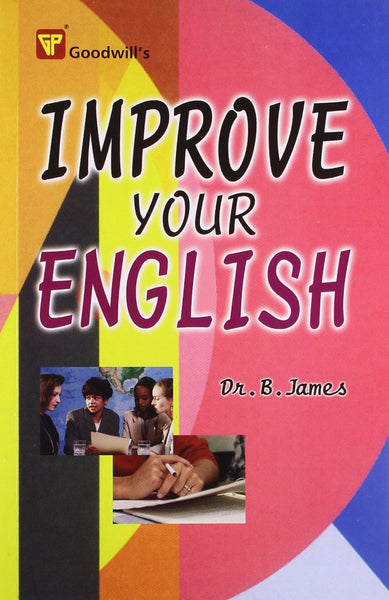 Improve Your English [Mar 30, 2009] James, B.] Additional Details<br>
------------------------------



Package quantity: 1

 [[ISBN:817245015X]] [[Format:Paperback]] [[Condition:Brand New]] [[Author:James, B.]] [[ISBN-10:817245015X]] [[binding:Paperback]] [[manufacturer:Goodwill Publishing House]] [[publication_date:2009-03-30]] [[brand:Goodwill Publishing House]] [[ean:9788172450151]] for USD 14.3