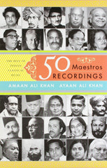 50 Maestros, 50 Recordings : The Best of Indian Classical Music [Dec 01, 2009]