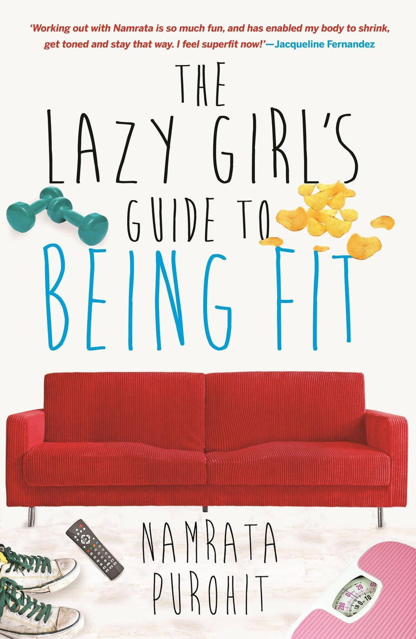The Lazy Girl's Guide to Being Fit [Jun 30, 2015] Purohit, Namrata]
