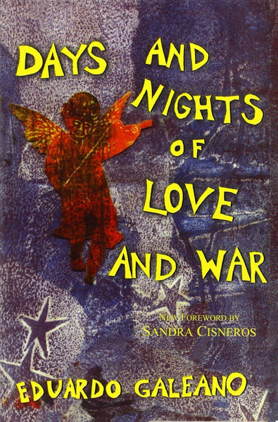 Days and Nights of Love and War [Jan 01, 2009] Galeano, Eduardo]