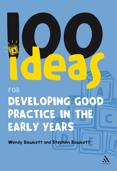 100 Ideas for Developing Good Practice in the Early Years [Oct 10, 2008] Bowk]