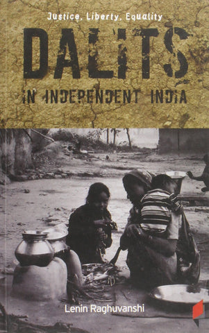 Justice, Liberty, Equality: Dalits in Independent India [Paperback] [Sep 01,]
