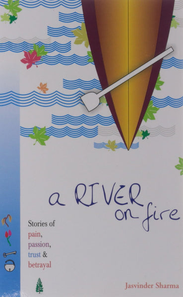 A River on Fire [Jun 30, 2009] Sharma, Jasvinder]