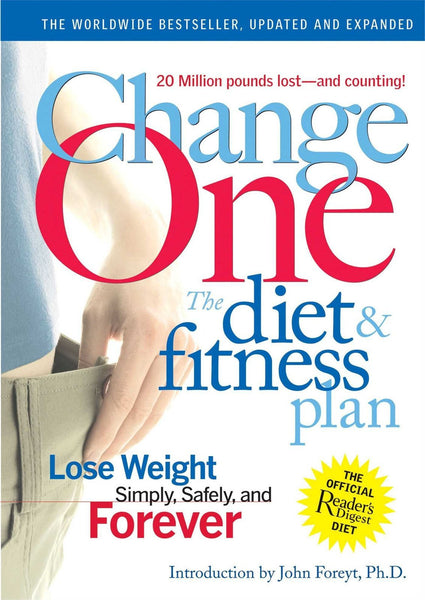 Change One Diet and Fitness: Updated and Expanded [Dec 29, 2005] Editors of R]
