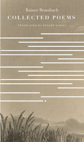 Collected Poems [Hardcover] [Feb 15, 2014] Brambach, Rainer and Kinsky, Esther]