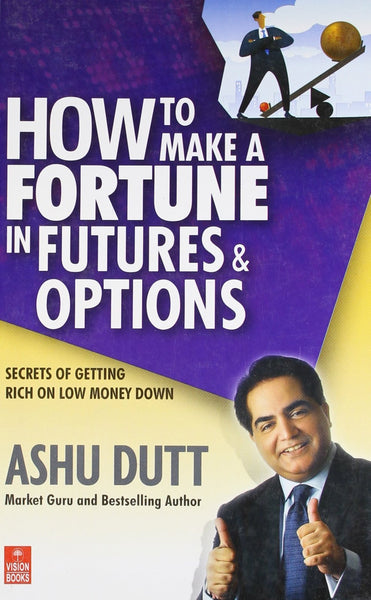 Secrets of Getting Rich on Low Money Down [Jan 08, 2013] Dutt, Ashu]