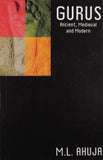 Gurus/ancient, Medieval and Modern [Jan 05, 2009] Ahuja, M. L.]