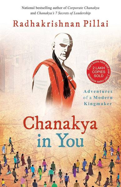 Chanakya in You [Apr 08, 2015] Pillai, Radhakrishnan]