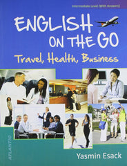 English on the Go Travel, Health, Business [Sep 02, 2013] Esack, Yasmin] [[ISBN:8126917733]] [[Format:Paperback]] [[Condition:Brand New]] [[Author:Esack, Yasmin]] [[ISBN-10:8126917733]] [[binding:Paperback]] [[manufacturer:Atlantic Publishers &amp; Distributors Pvt Ltd]] [[package_quantity:5]] [[publication_date:2013-09-02]] [[brand:Atlantic Publishers &amp; Distributors Pvt Ltd]] [[ean:9788126917730]] for USD 17.63