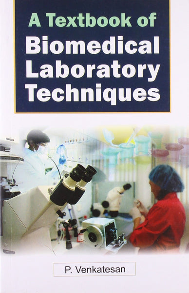 A Textbook Of Biomedical Laboratory Techniques [Paperback] [Jan 01, 2012] P.]