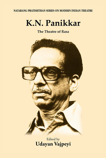 K.N. Panikkar: The Theatre of Rasa [Hardcover] [Sep 01, 2012] Vajpeyi, Udayan] [[ISBN:9381523304]] [[Format:Hardcover]] [[Condition:Brand New]] [[Author:Udayan Vajpeyi]] [[ISBN-10:9381523304]] [[binding:Hardcover]] [[manufacturer:Niyogi Books]] [[number_of_pages:272]] [[publication_date:2012-09-01]] [[brand:Niyogi Books]] [[mpn:47 Black and White Photographs]] [[ean:9789381523308]] for USD 27.56