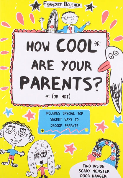 How Cool are Your Parents? (Or Not) [Feb 13, 2014] Boucher, Francoize]