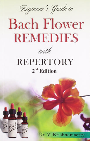 Beginner's Guide to Bach Flower Remedies With Repertory [May 01, 2007] Krishn]