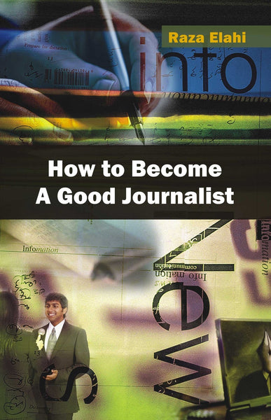 How to Become a Good Journalist [Paperback] [Jan 01, 2009] Raza Elahi] [[Condition:New]] [[ISBN:8126910267]] [[author:Raza Elahi]] [[binding:Paperback]] [[format:Paperback]] [[manufacturer:Atlantic Publishers &amp; Distributors (P) Ltd.]] [[number_of_pages:80]] [[publication_date:2009-06-15]] [[brand:Atlantic Publishers &amp; Distributors (P) Ltd.]] [[ean:9788126910267]] [[ISBN-10:8126910267]] for USD 12.12