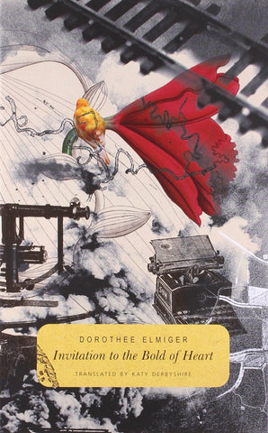 Invitation to the Bold of Heart [Hardcover] [Dec 15, 2011] Elmiger, Dorothee]