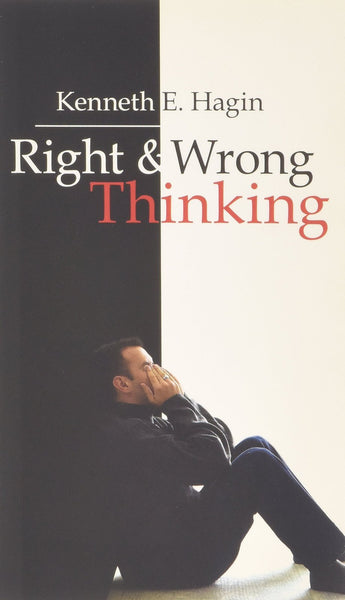 Right and Wrong Thinking [Paperback] [Jan 01, 1980] Hagin, Kenneth E]
